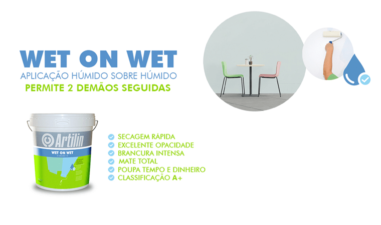 WET ON WET – Aplicação húmido sobre húmido: permite 2 demãos seguidas.